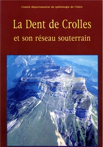 The cover of 'La Dent de Crolles et son Réseau Souterrain' edited by Baudouin Lismonde 
This book is available on the web